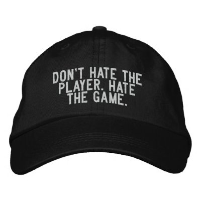 dont_hate_the_player_hate_the_game_embroidered_hat-p233784472096672880ax823_400.jpg