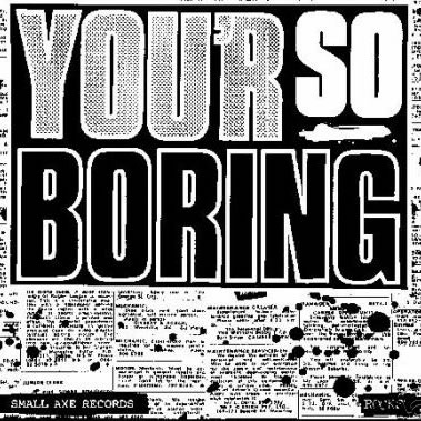 rocks-your-so-boring.jpg