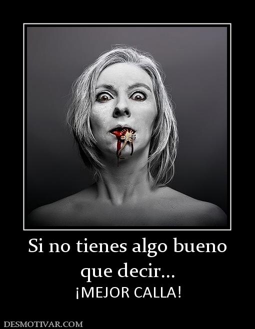 6919_si_no_tienes_algo_bueno_que_decir.jpg