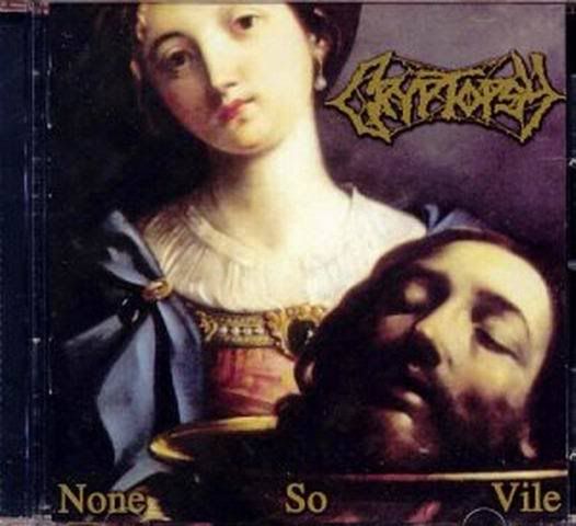 cryptopsy_none_so_vile_g.jpg