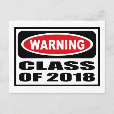 warning_class_of_2018_postcard-p239127351281444643qibm_400.jpg
